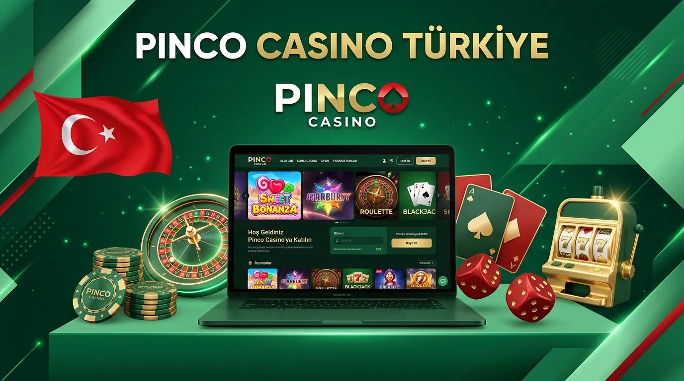 Pinco Casino Türkiye – Güncel Giriş Adresi